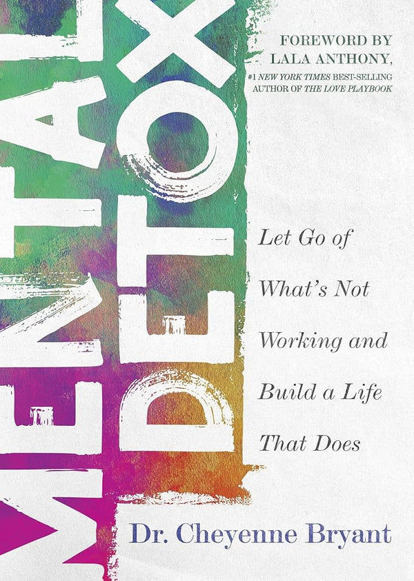 Mental Detox: Let Go of What's Not Working and Build a Life That Does cover image