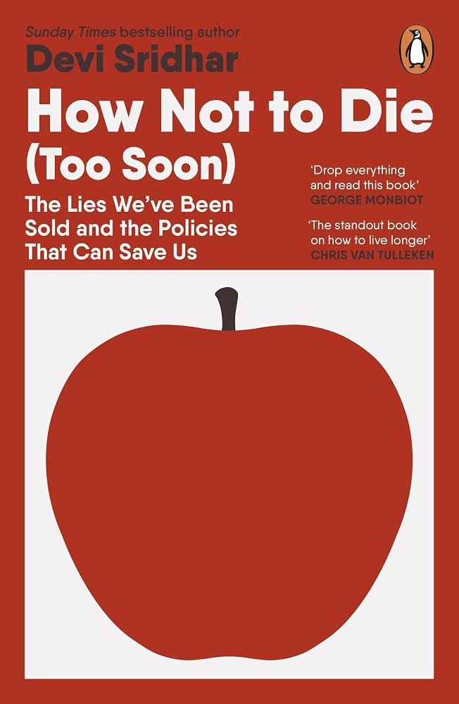 How Not to Die (Too Soon): The Lies We’ve Been Sold and the Policies That Can Save Us cover image