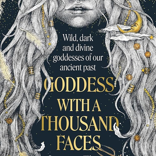 Goddess with a Thousand Faces: A one-of-a-kind exploration of goddesses from our ancient past cover image