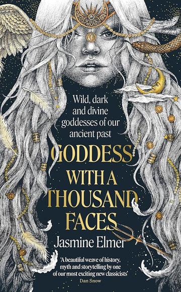 Goddess with a Thousand Faces: A one-of-a-kind exploration of goddesses from our ancient past cover image