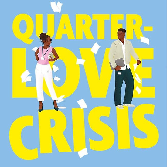 Quarter-Love Crisis: The rivals-to-lovers workplace romcom of the summer perfect for fans of The Hating Game! cover image
