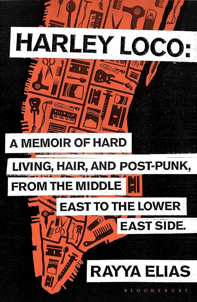 Harley Loco: A Memoir of Hard Living, Hair and Post-punk, from the Middle East to the Lower East Side cover image