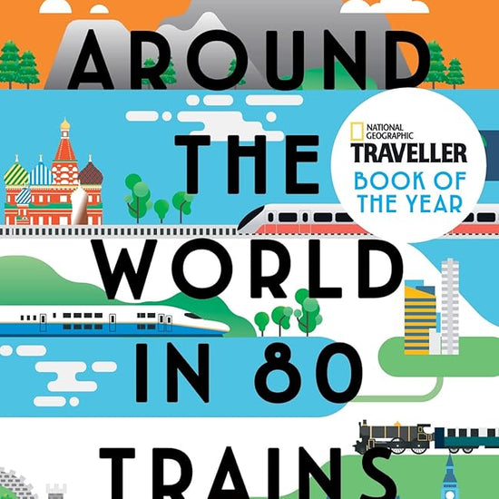 Around the World in 80 Trains: A 45,000-Mile Adventure cover image