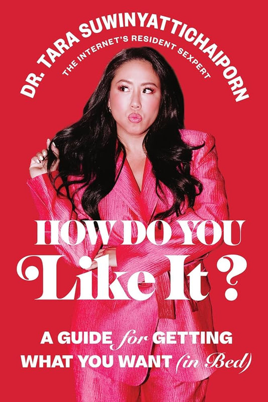 How Do You Like It?: A Guide for Getting What You Want (in Bed) cover image