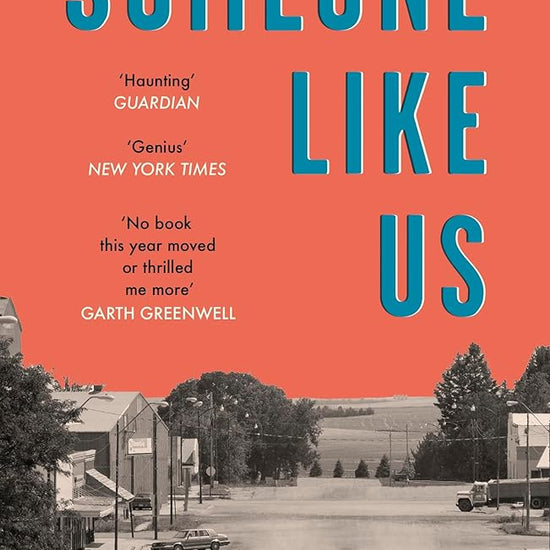 Someone Like Us: 'No book this year moved or thrilled me more' - Garth Greenwell cover image