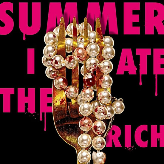 The Summer I Ate The Rich cover image