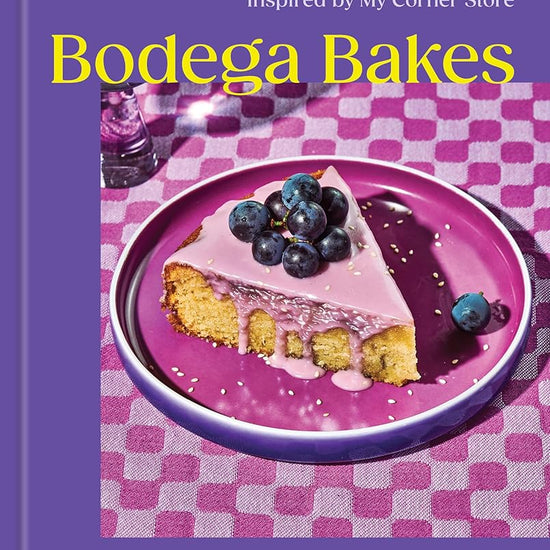 Bodega Bakes: Recipes for Sweets and Treats Inspired by My Corner Store - A Cookbook cover image