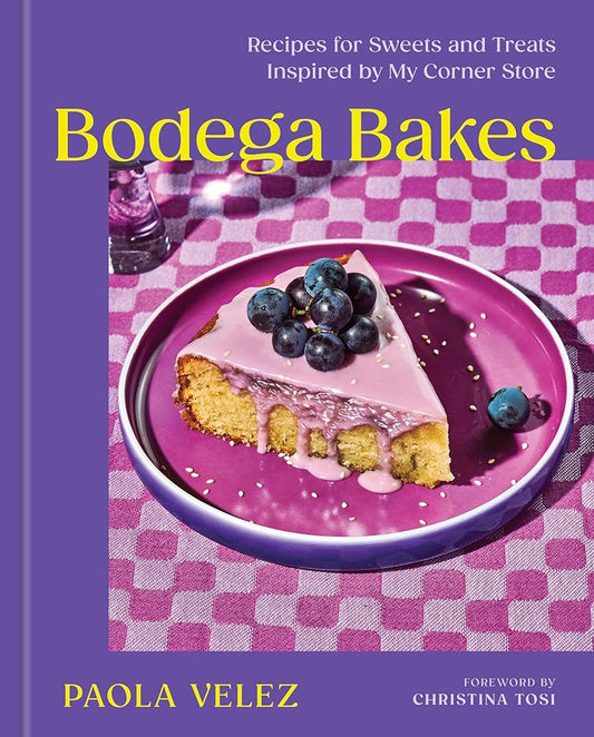 Bodega Bakes: Recipes for Sweets and Treats Inspired by My Corner Store - A Cookbook cover image
