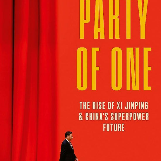 Party of One: The Rise of Xi Jinping and China's Superpower Future cover image