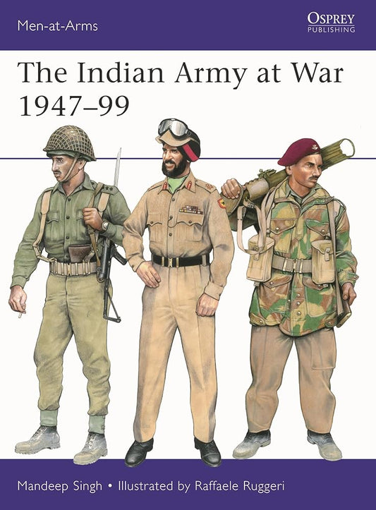 The Indian Army at War 1947–99 (Men-at-Arms, 566) cover image