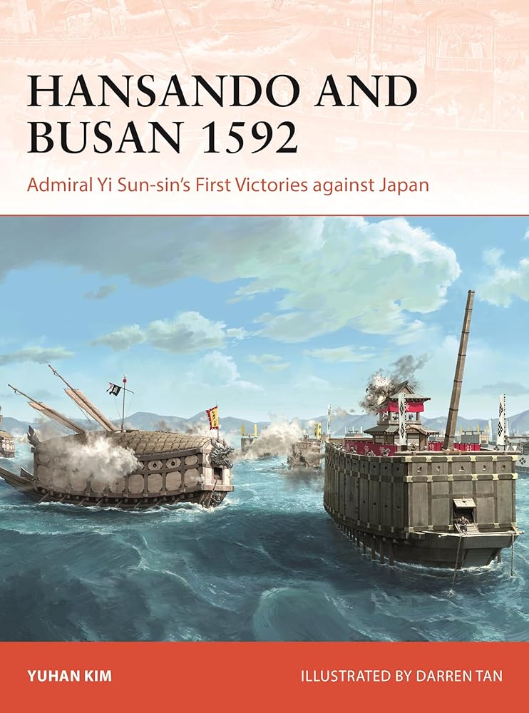 Hansando and Busan 1592: Admiral Yi Sun-sin's First Victories against Japan (Campaign, 423) cover image