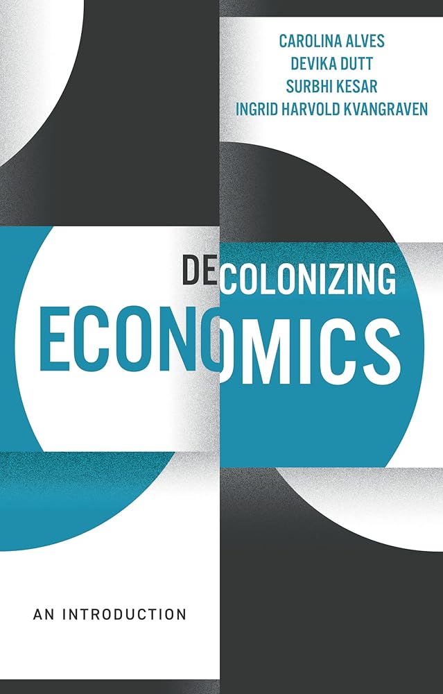 Decolonizing Economics: An Introduction (Decolonizing the Curriculum) cover image