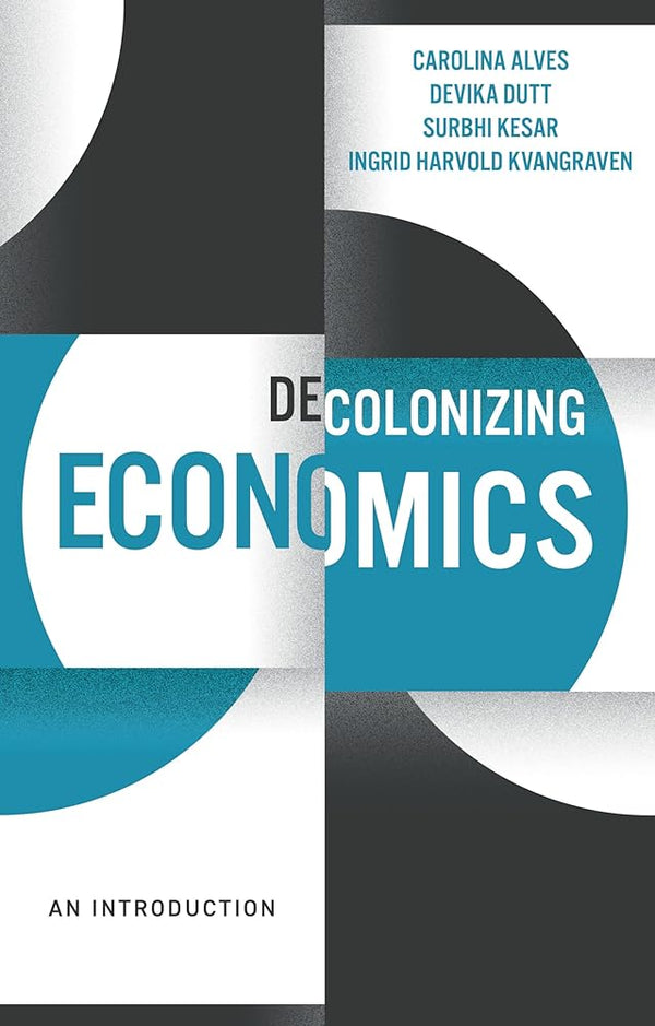 Decolonizing Economics: An Introduction (Decolonizing the Curriculum) cover image