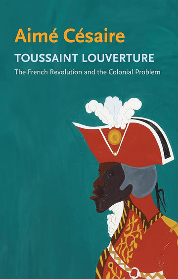 Toussaint Louverture: The French Revolution and the Colonial Problem (Critical South) cover image