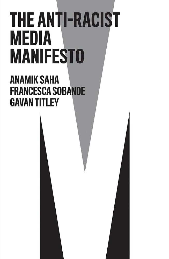 The Anti-Racist Media Manifesto (The Manifesto Series) cover image