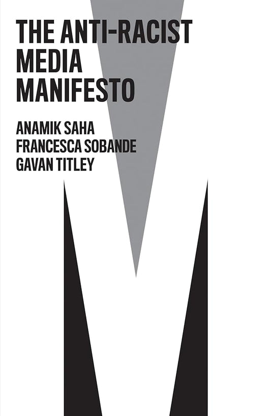 The Anti-Racist Media Manifesto (The Manifesto Series) cover image