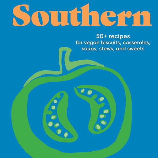 Make It Plant-Based! Southern: 50+ Recipes for Vegan Biscuits, Casseroles, Soups, Stews, and Sweets (Make It Plant-Based! Cookbooks) cover image