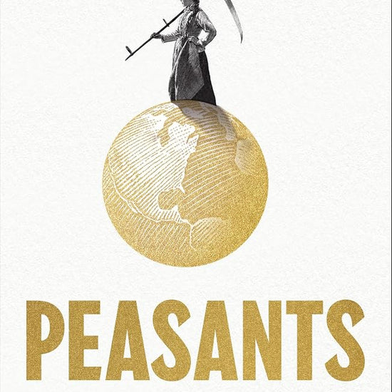Peasants: Makers of the Modern World cover image