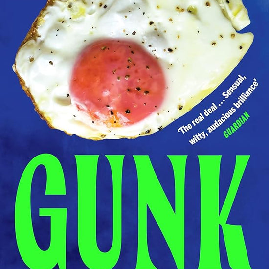 Gunk: By the multi-award-winning author of SEND NUDES cover image