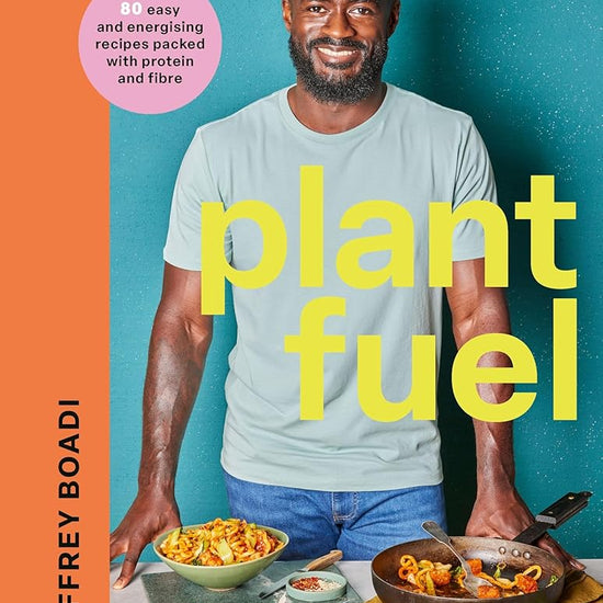 Plant Fuel: 80 easy and energising recipes packed with protein and fibre cover image