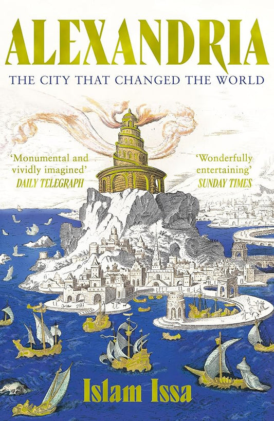 Alexandria: The City that Changed the World: 'Monumental' – Daily Telegraph cover image