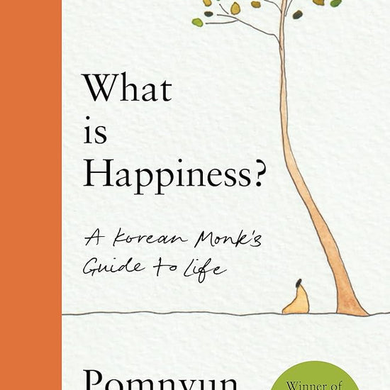 What Is Happiness: A Monk's Guide to a Happy Life cover image