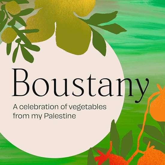 Boustany: A celebration of vegetables from my Palestine cover image