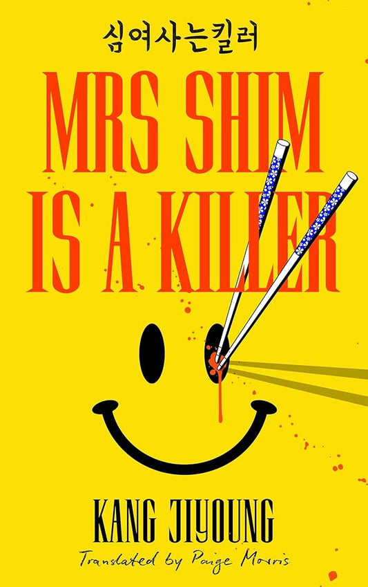 Mrs Shim is a Killer: The rediscovered international crime thriller, for fans of BUTTER and KILLING EVE cover image