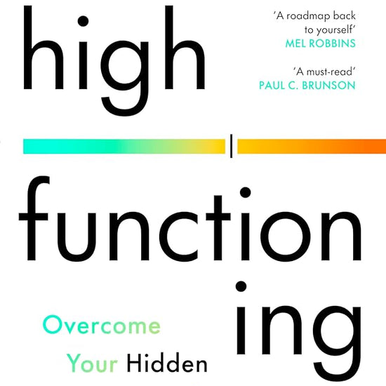 High Functioning: Overcome Your Hidden Depression and Reclaim Your Joy cover image