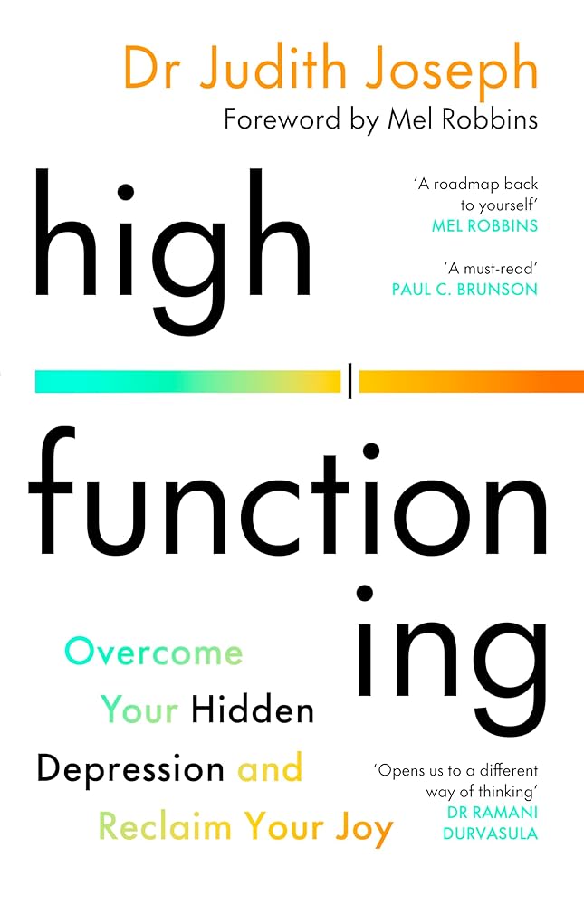 High Functioning: Overcome Your Hidden Depression and Reclaim Your Joy cover image
