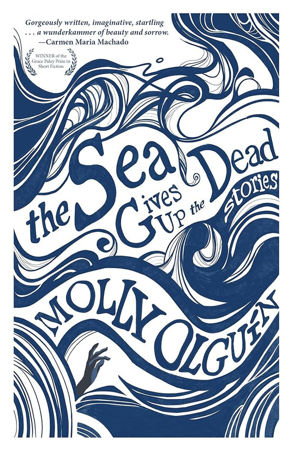 The Sea Gives Up the Dead: Stories cover image