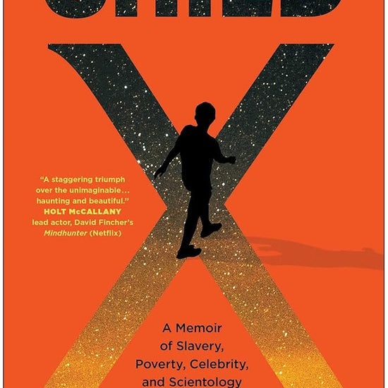 Child X: A Memoir of Slavery, Poverty, Celebrity, and Scientology cover image