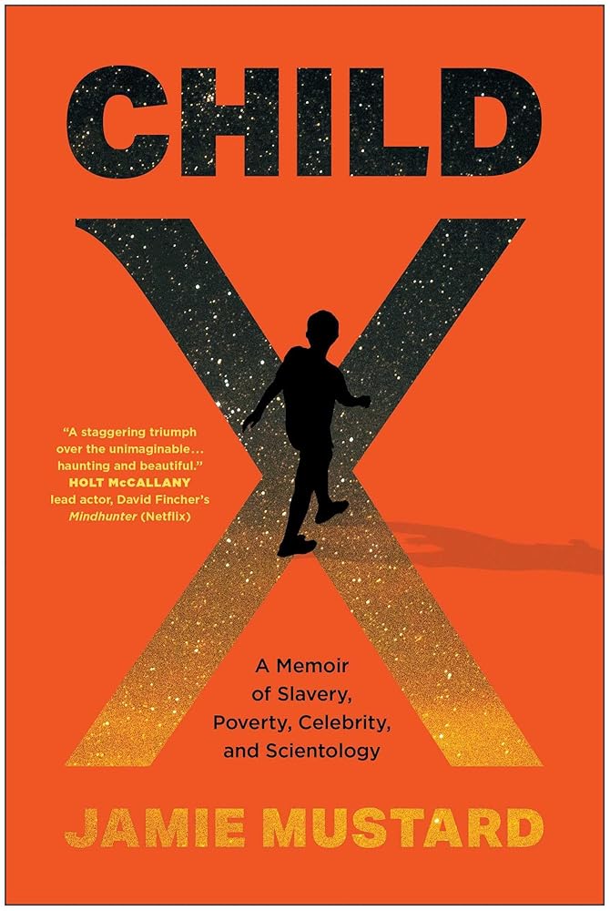 Child X: A Memoir of Slavery, Poverty, Celebrity, and Scientology cover image