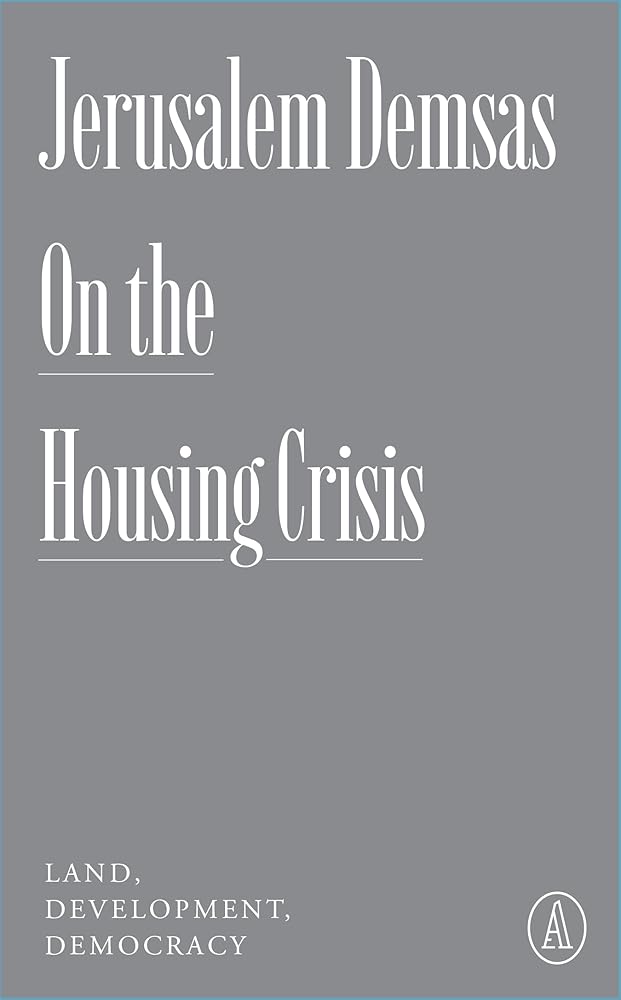 On the Housing Crisis: Land, Development, Democracy (Atlantic Editions) cover image