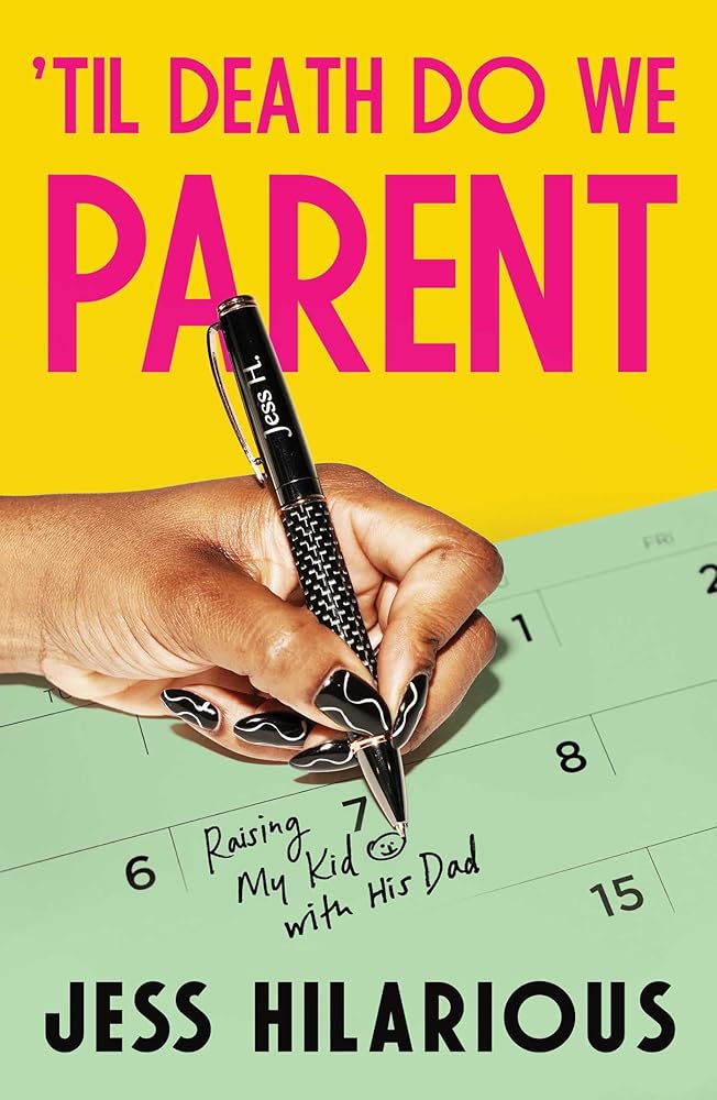 'Til Death Do We Parent: Raising My Kid with His Dad cover image