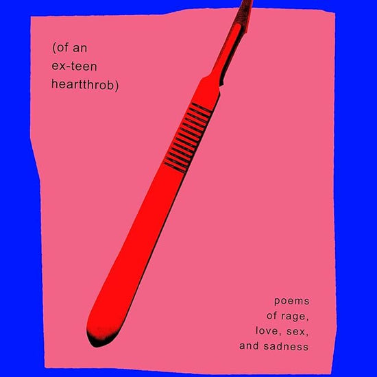 Autopsy (of an Ex-Teen Heartthrob): (poems of rage, love, sex, and sadness) cover image