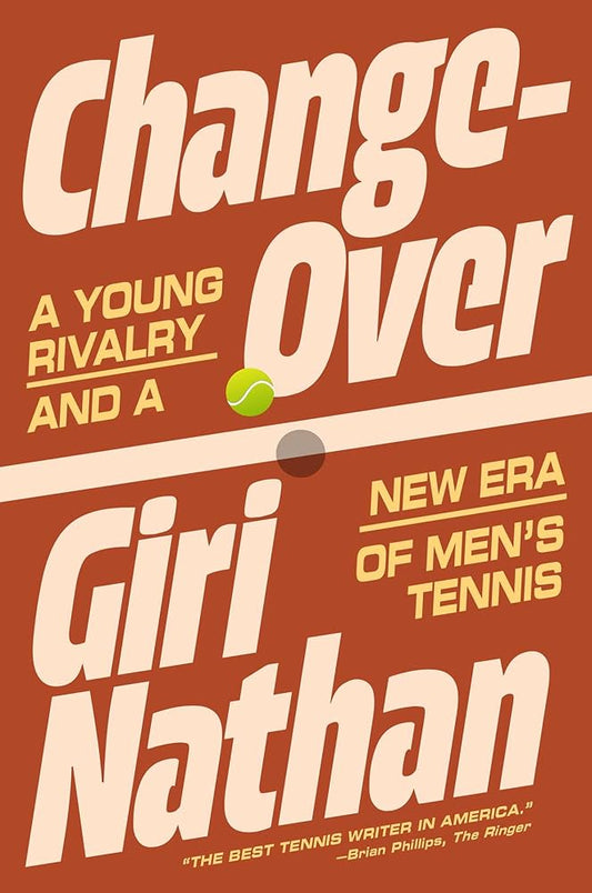 Changeover: A Young Rivalry and a New Era of Men's Tennis cover image