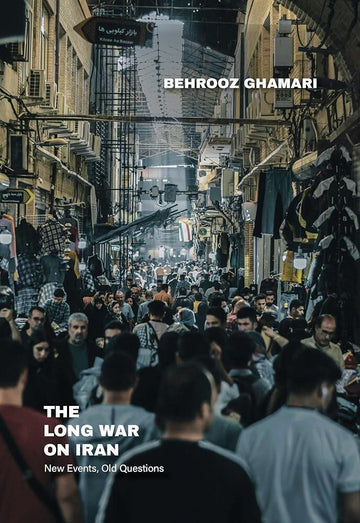 The Long War on Iran: New Events, Old Questions cover image