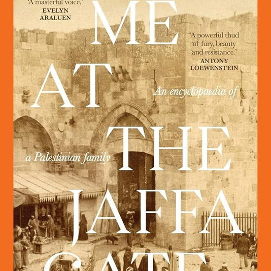 Find me at the Jaffa Gate: An encyclopaedia of a Palestinian family cover image