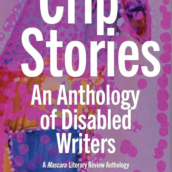 Crip Stories: An anthology of disabled writers cover image