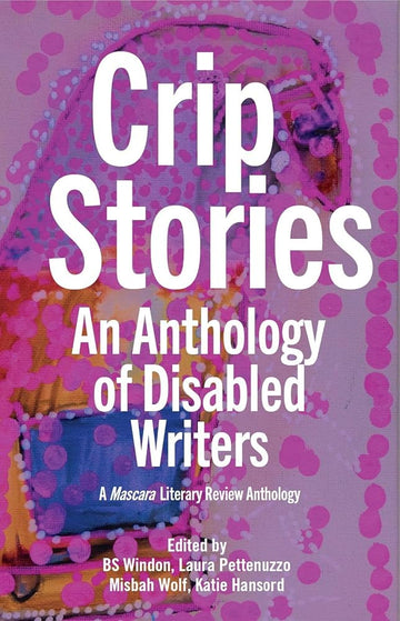 Crip Stories: An anthology of disabled writers cover image