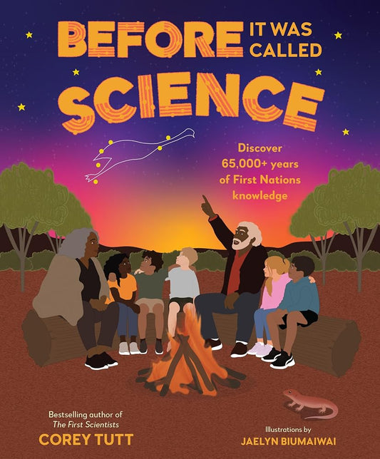 Before It Was Called Science: Discover 65,000+ years of First Nations knowledge cover image