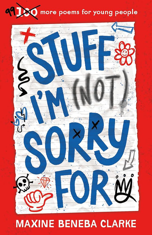 Stuff I’m (Not) Sorry For: 99 more poems for young people cover image