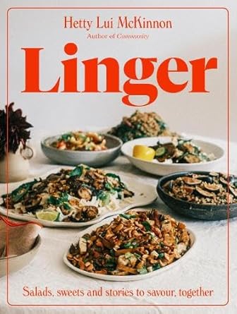 Linger: Salads, sweets and stories to savour, together cover image