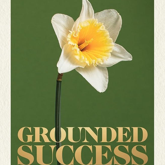 Grounded Success: A woman's guide to cultivating success on her own terms cover image