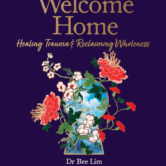 Welcome Home: Healing Trauma & Reclaiming Wholeness cover image