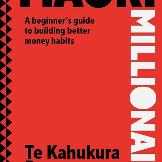 Maori Millionaire: A beginner's guide to building better money habits cover image