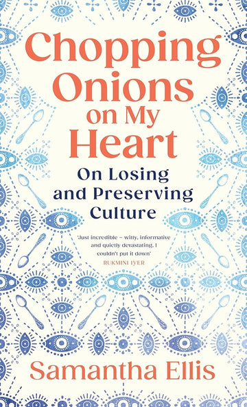 Chopping Onions on My Heart: on losing and preserving culture cover image