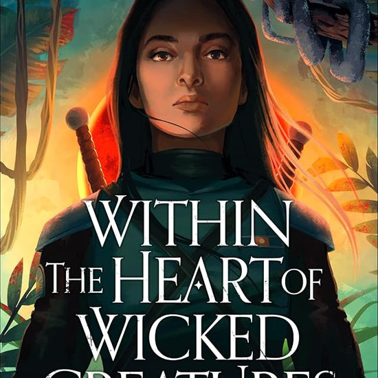Within the Heart of Wicked Creatures: An epic new rivals-to-lovers YA fantasy for fans of The Hunger Games cover image