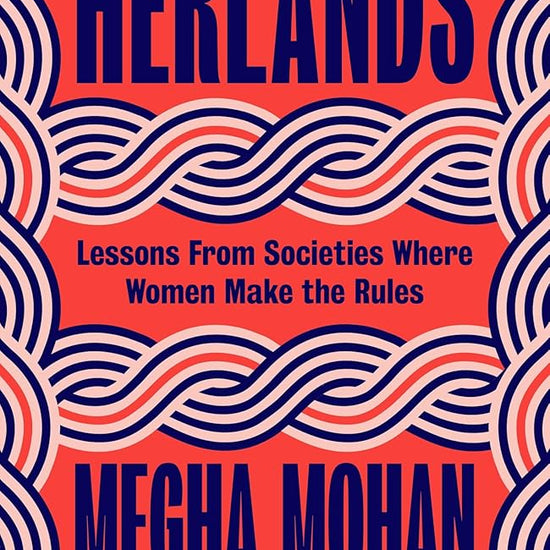 Herlands: Lessons From Societies Where Women Make the Rules cover image